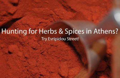 Greek Gastronomy Guide: Hunting for Herbs & Spices in Athens? Try Evripidou Street!