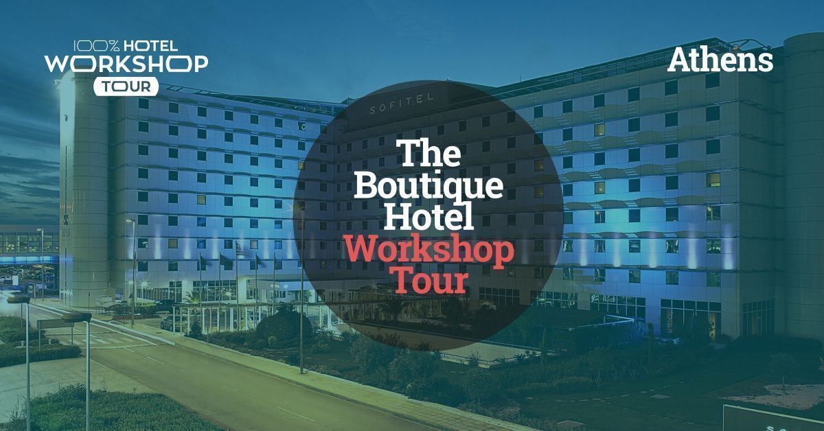 The Boutique Hotel Workshop Tour 2019 - Athens