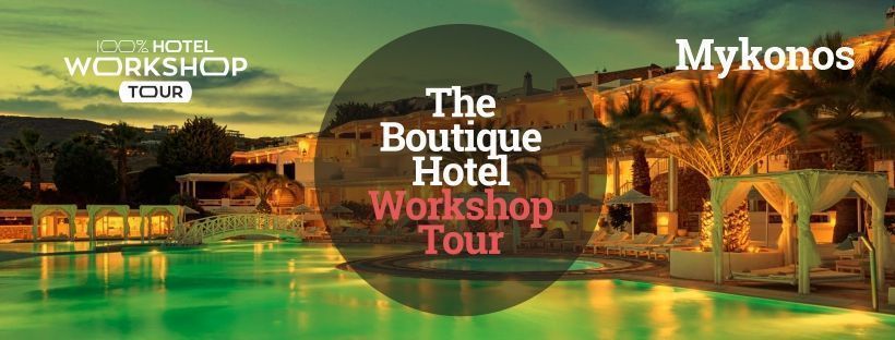 The Boutique Hotel Workshop Tour 2019 - Mykonos